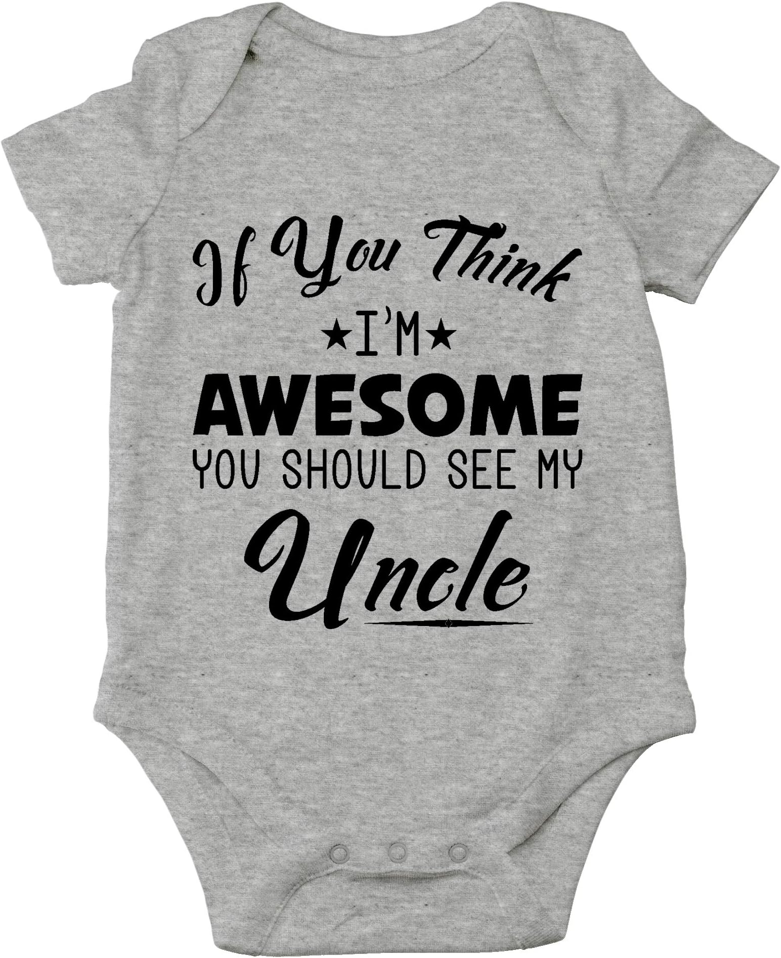 AW FashionsIm Awesome You Should See My Uncle - Funny Wingman - Cute One-Piece Infant Baby Bodysuit