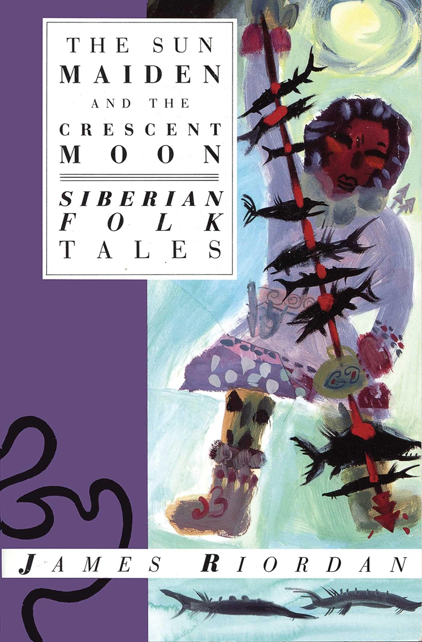 Buy Sun Maiden and the Crescent Moon: Siberian Folk Tales (International Folk Tale Series) — BookShops.in