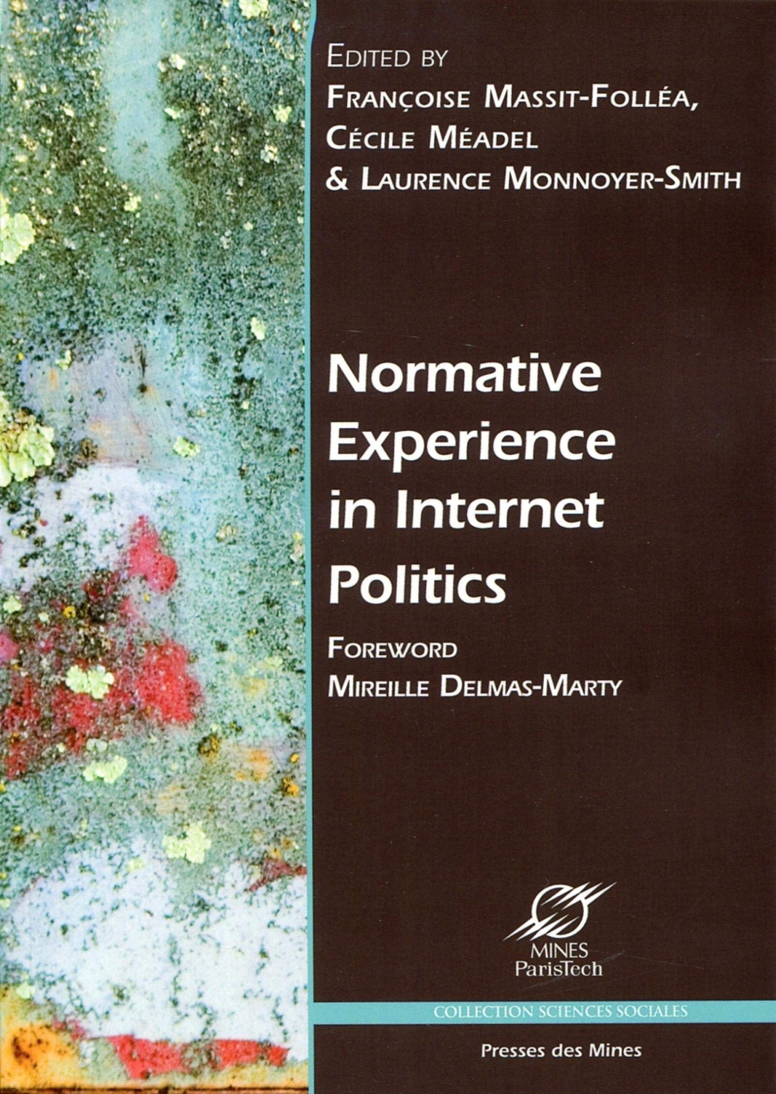 Normative Experience in Internet Politics (Sciences sociales)