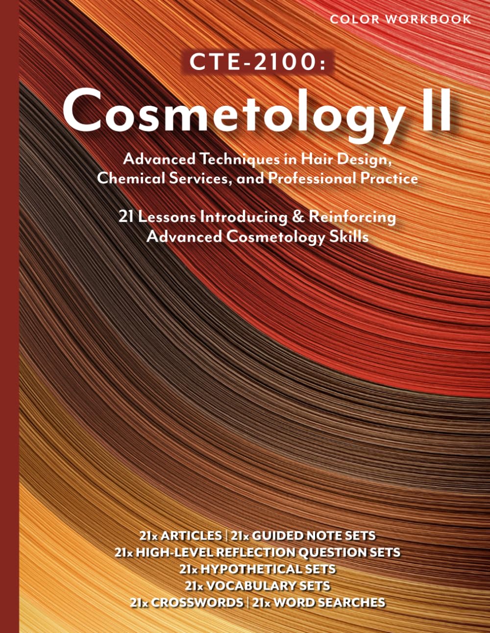 CTE-2100: Cosmetology II - Advanced Techniques in Hair Design, Chemical Services, and Professional Practice: Color Workbook (no answer keys, no lecture notes)      Paperback – January 22, 2026