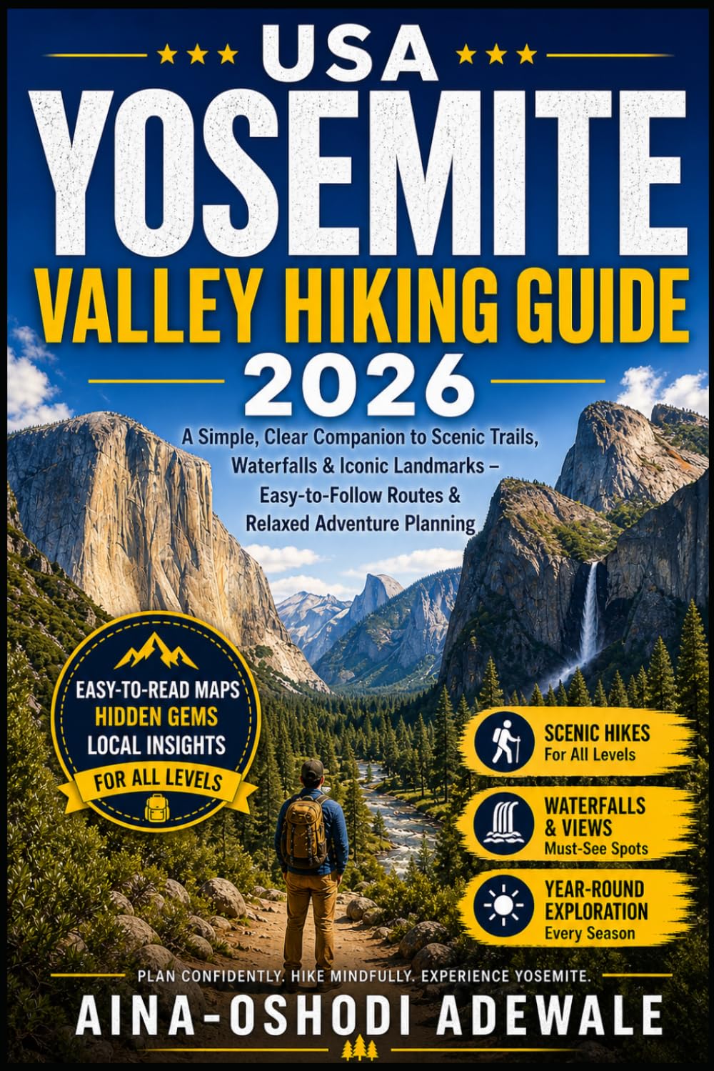 USA YOSEMITE VALLEY HIKING GUIDE 2026: The Ultimate Travel Companion to Scenic Trails, Waterfalls & Iconic Landmarks – Easy-to-Follow Routes, Insider ... Every Season (THE TRAIL COMPANION COLLECTION)