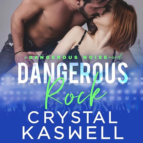 Dangerous Rock: Dangerous Noise, Book 3