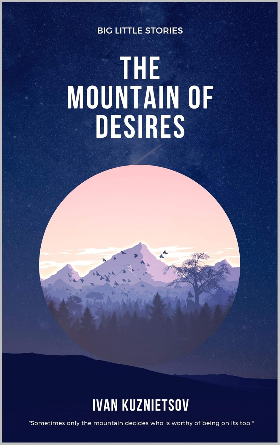 The Mountain of Desires (Big Little Stories)
