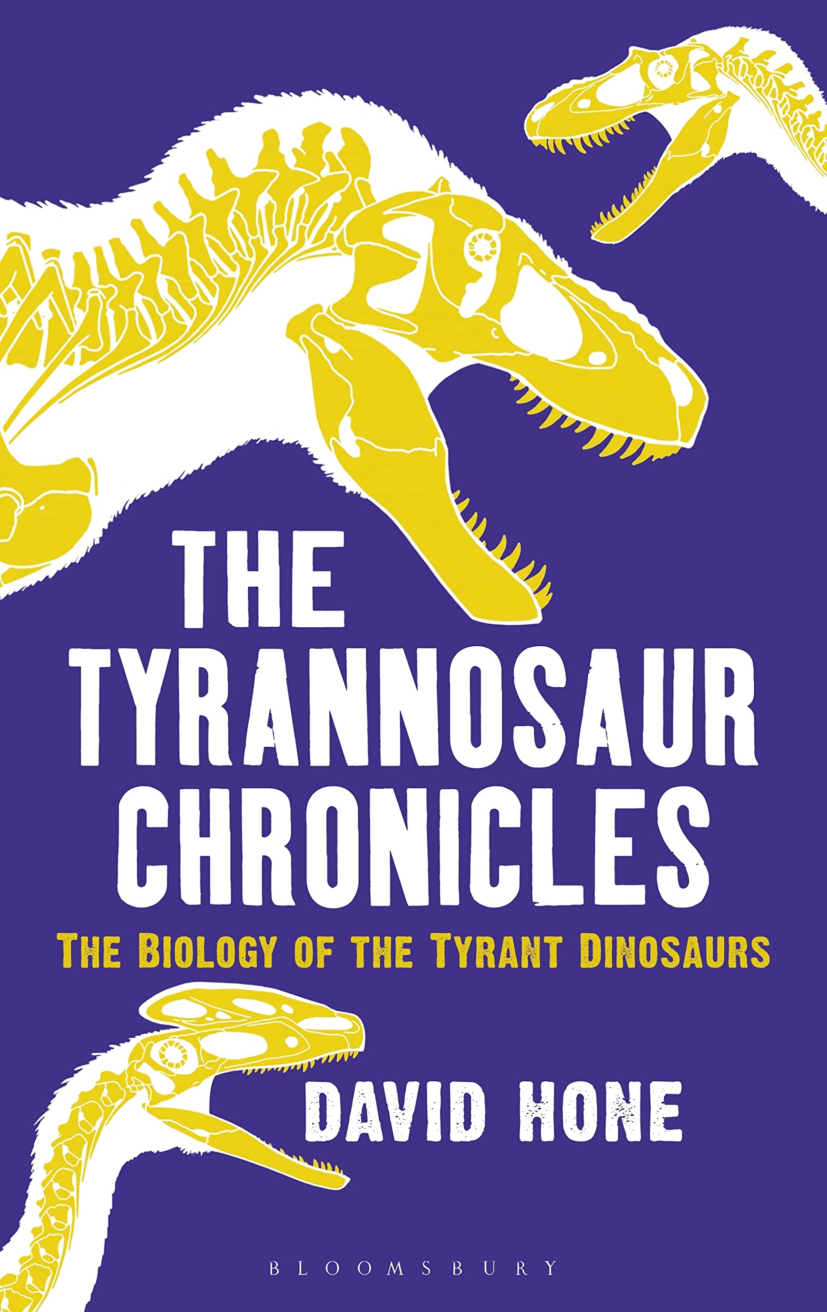 Buy The Tyrannosaur Chronicles: The Biology of the Tyrant Dinosaurs โ BookShops.in