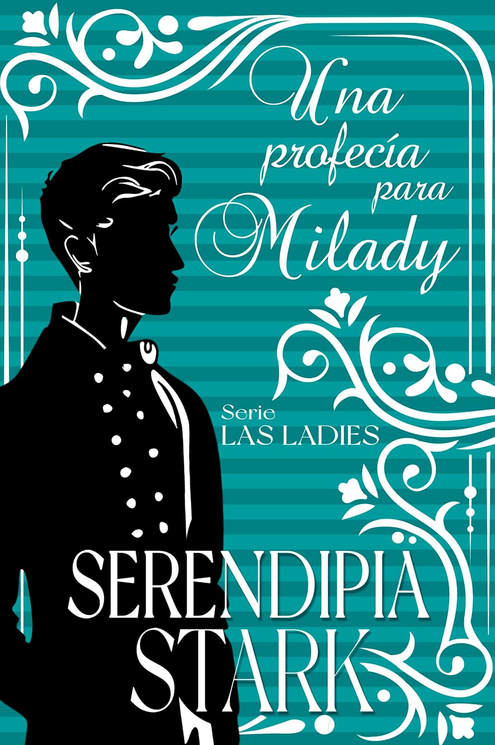 Una profecía para milady Un sorprendente romance en el universo
