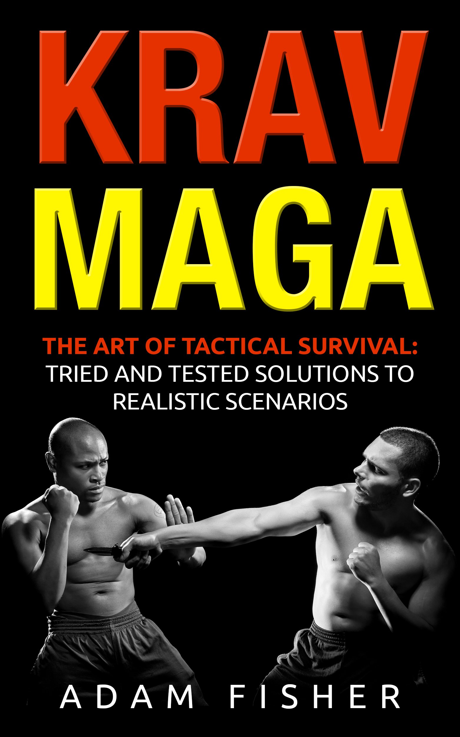 Buy Krav Maga The Art of Survival Tried and Tested Solutions to