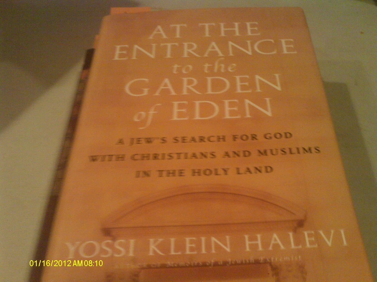 At the Entrance to the Garden of Eden: A Jew's Search for God with Christians and Muslims in the Holy Land      Hardcover – September 4, 2001