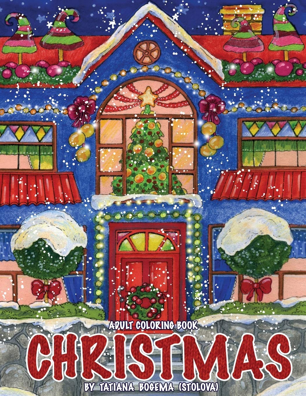 Christmas!: Adult Coloring Book (Stress Relieving Coloring Pages, Coloring Book for Relaxation)