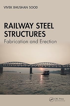Railway Steel Structures: Fabrication and Erection-Wow! eBook