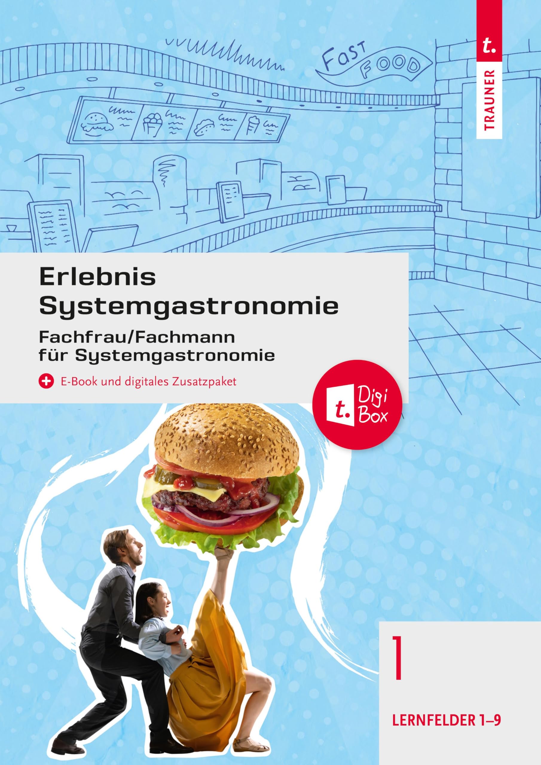 Erlebnis Systemgastronomie Band 1: Fachfrau/Fachmann für Systemgastronomie