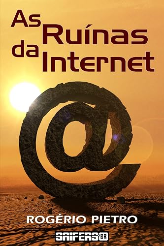 As Ruínas da Internet
