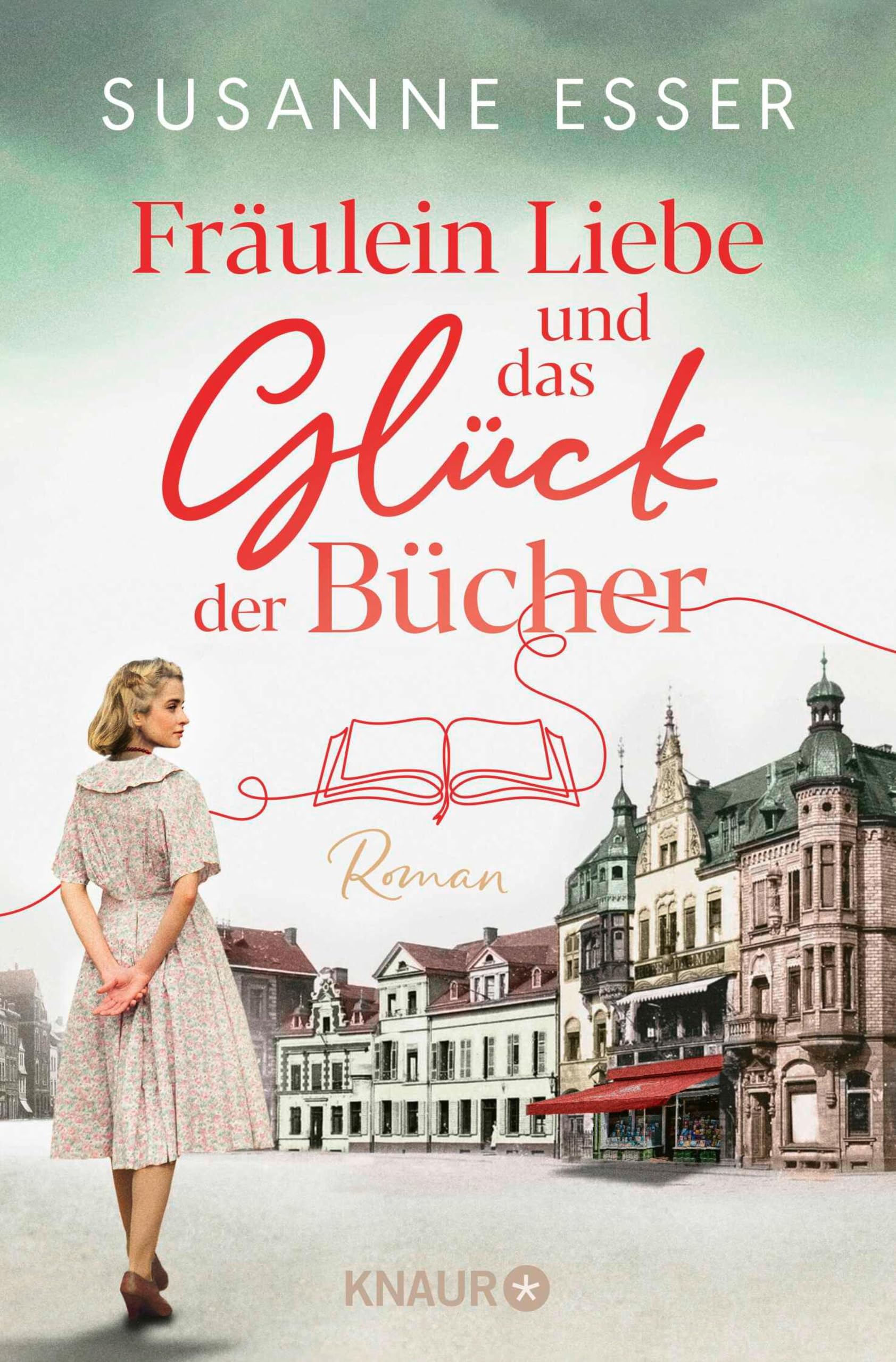 Fräulein Liebe und das Glück der Bücher: Roman (Die Rhein-Buchhandlung 1)