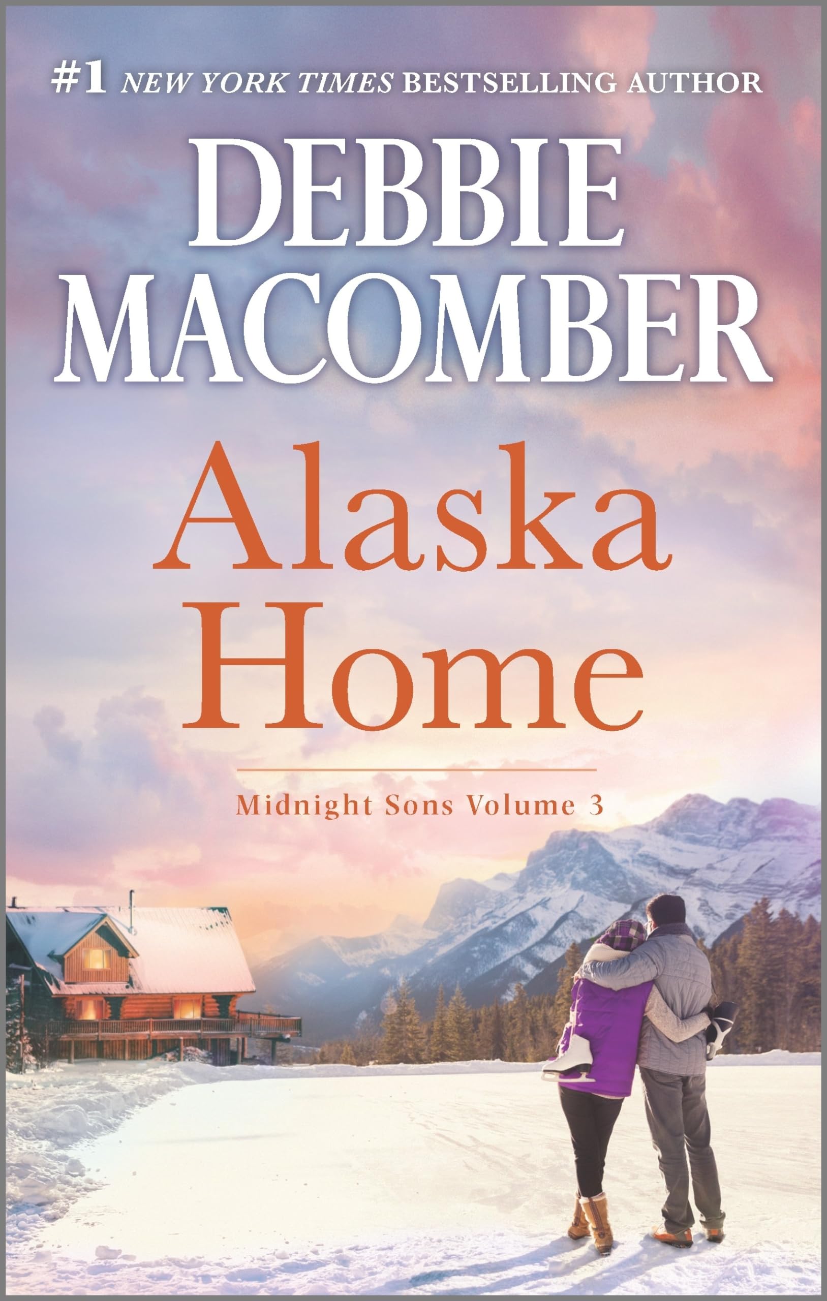 Alaska Home: A Romance Novel (Midnight Sons) Mass Market Paperback – February 28, 2017