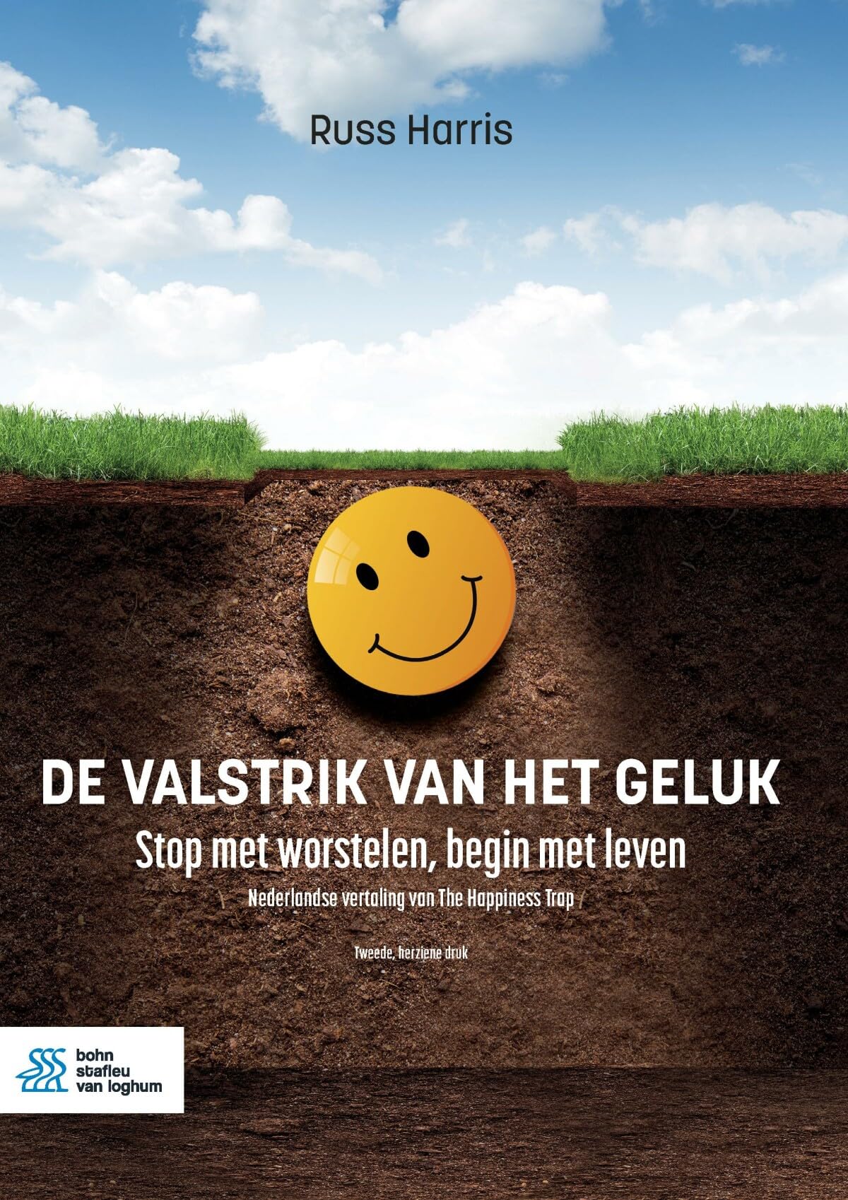 De valstrik van het geluk: stop met worstelen, begin met leven