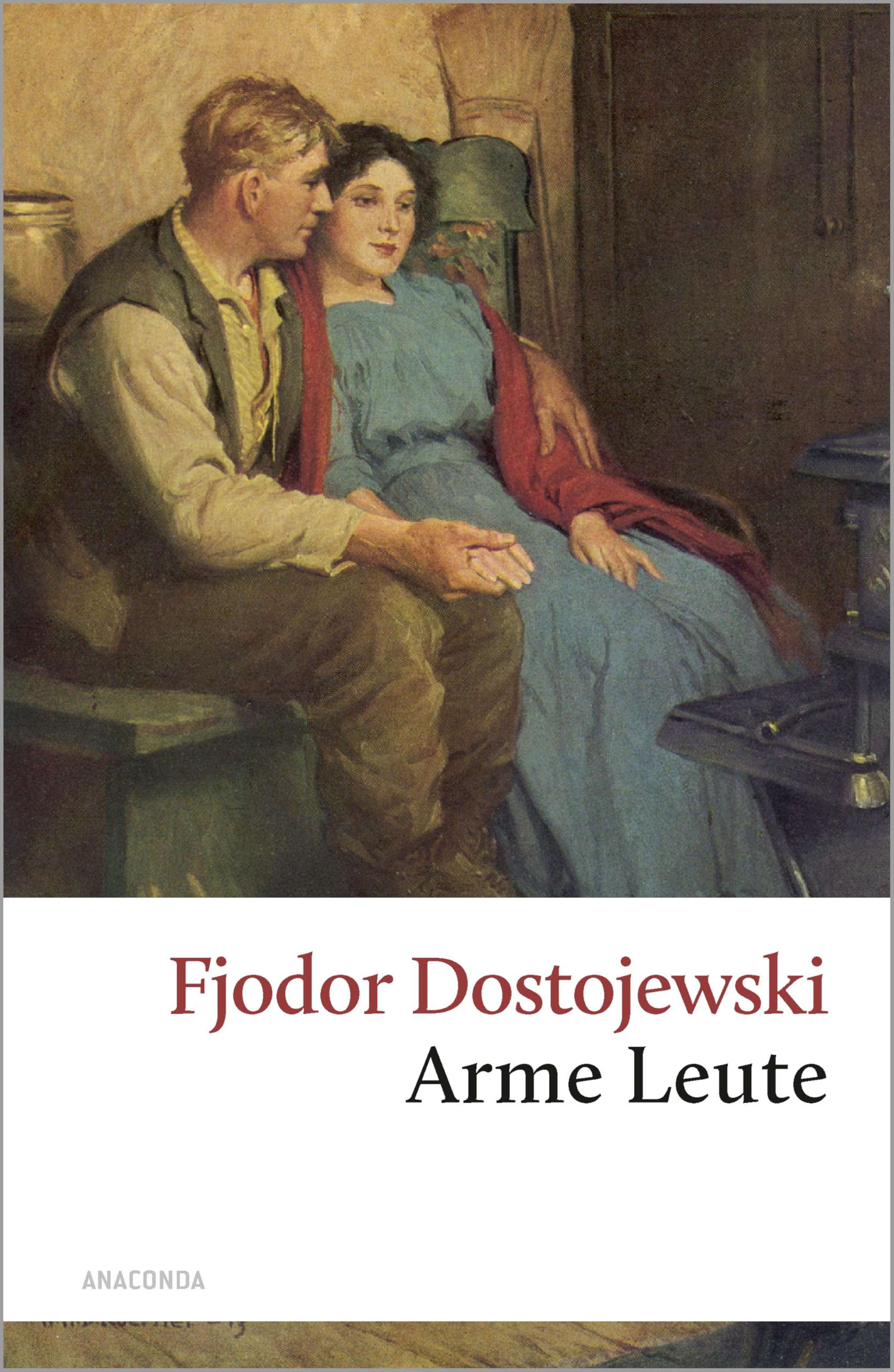 Arme Leute: Dostojewskis erster Roman