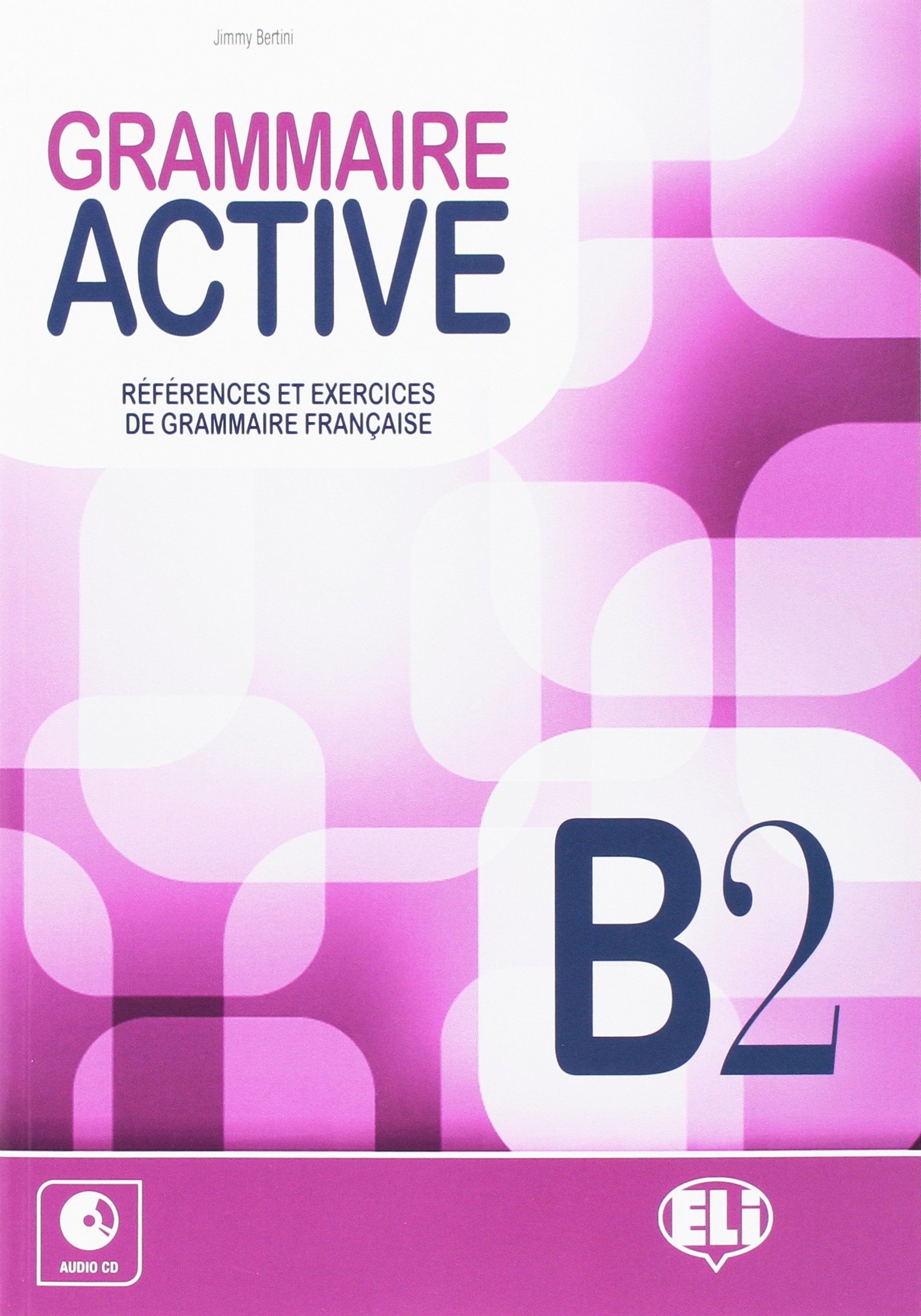 Grammaire active: Livre B2 + CD