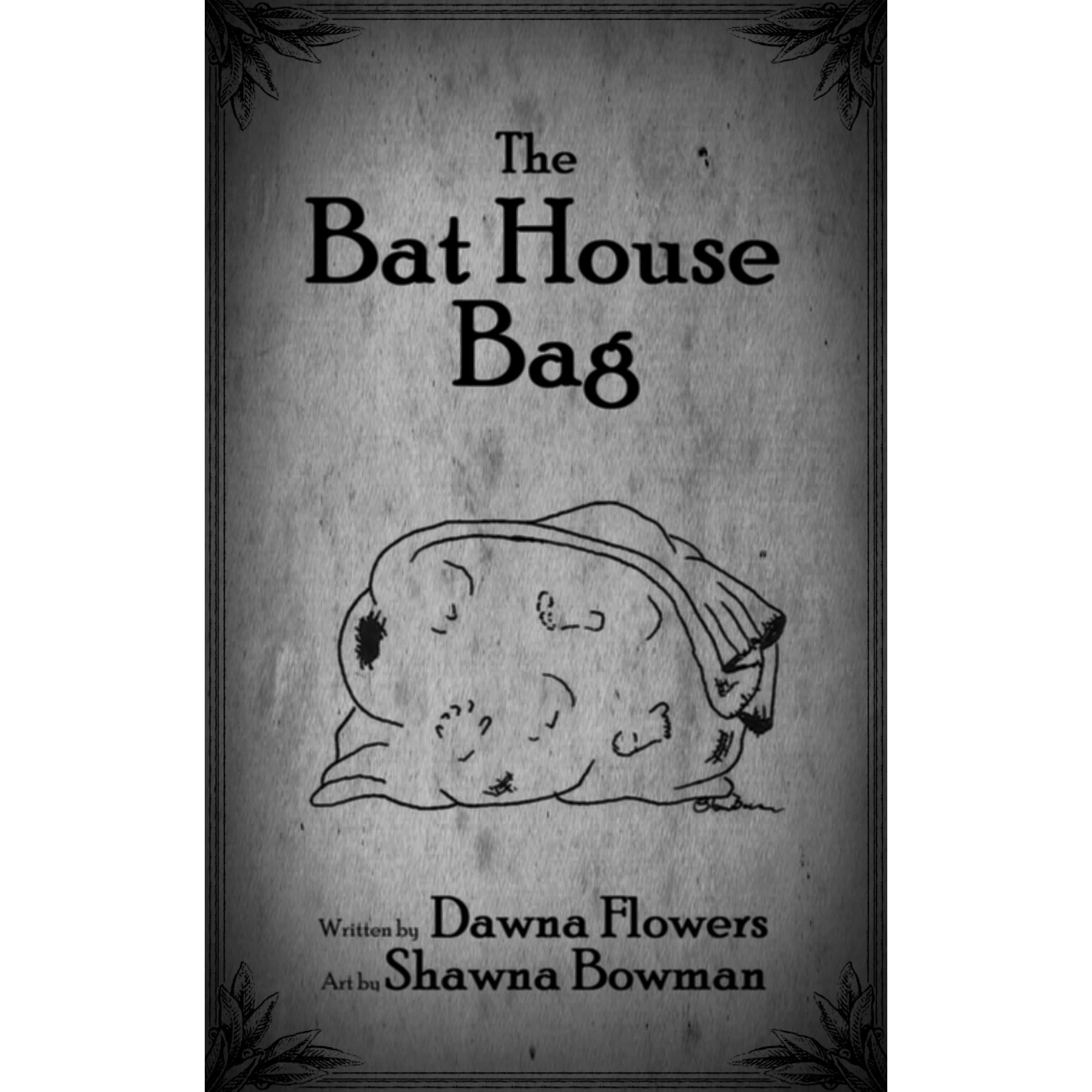 The Bat House Bag