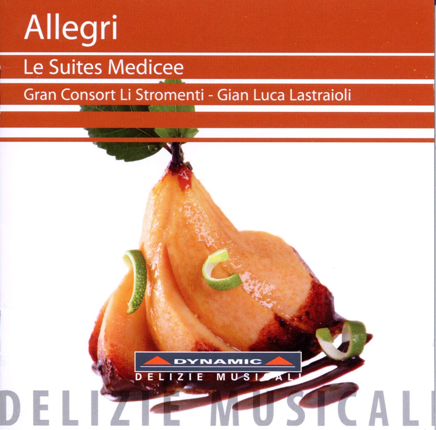 Le Suites Medicee [Audio CD] ALLEGRI,LORENZO; Gran Consort Li Stromenti:Lastraioli; Conductor; Cozzolino; Noferini; Del Lungo; Violins; Chiocci; Orellana; Bass Viol;; Allegri Lorenzo and Gian Luca Lastaioli