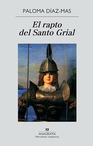 El rapto del Santo Grial: o El caballero de la Verde Oliva: 8 (Narrativas hispánicas)
