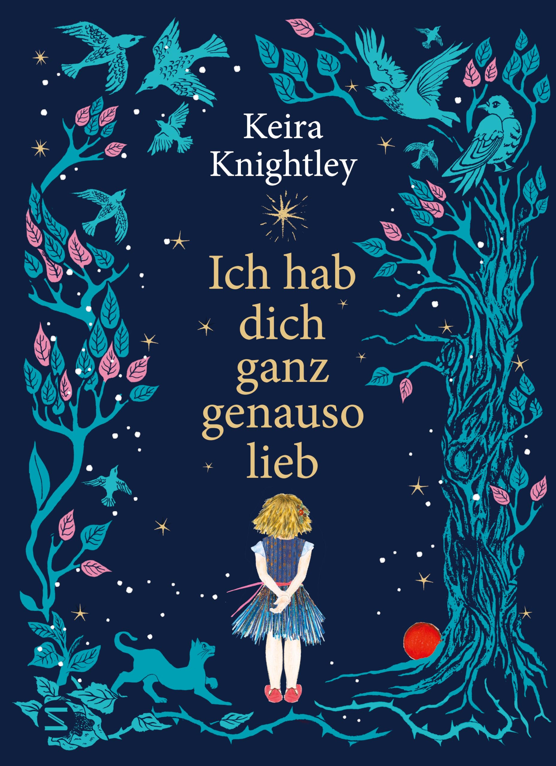 Ich hab dich ganz genauso lieb: Inspiriert durch Keira Knightleys Erfahrungen als Mutter zweier Töchter | Weißt du eigentlich wie lieb ich dich habe in neu