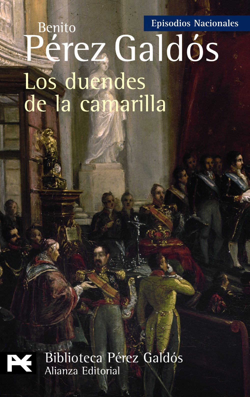 Los duendes de la camarilla / The Demons of the Entourage: Episodios Nacionales / National Episodes (33) (Biblioteca Perez Galdos / Library of Perez Galdos, 4)