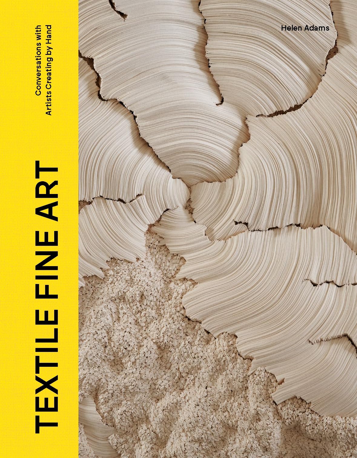 Textile Fine Art: Conversations with Artists Working by Hand, Adams, Adams,>!