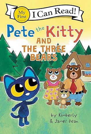 PETE THE KITTY AND THE THREE BEARS