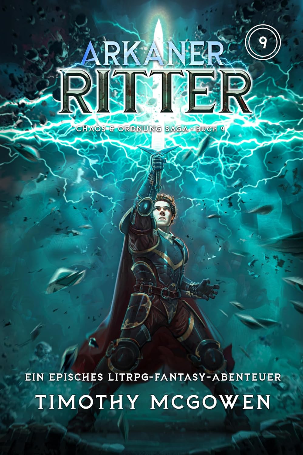 Arkaner Ritter 9 Ein episches LitRPGFantasyAbenteuer (Chaos