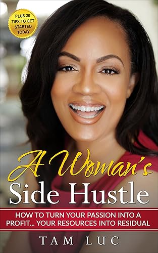 A Woman's Side Hustle: How to turn your Passion into