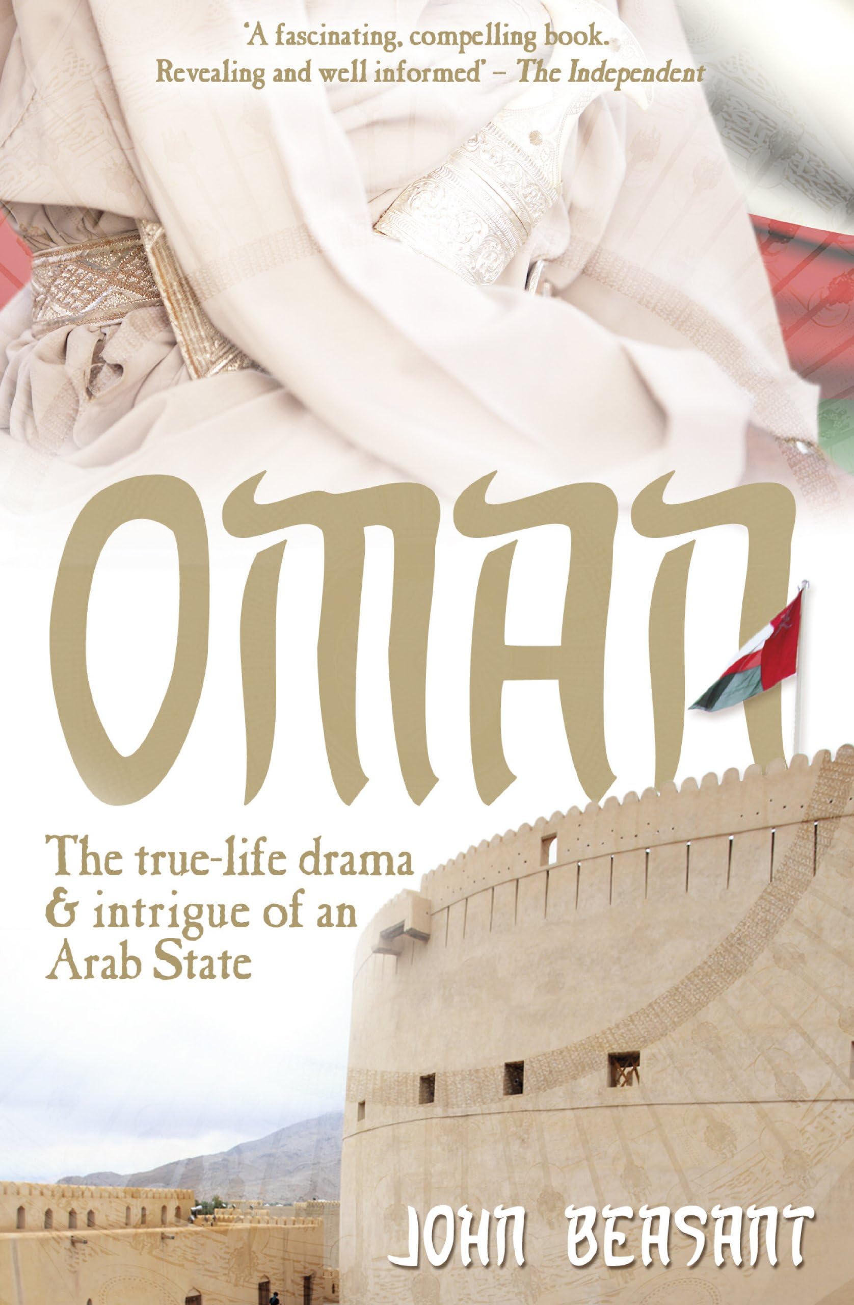 Oman: The True-Life Drama and Intrigue of an Arab State