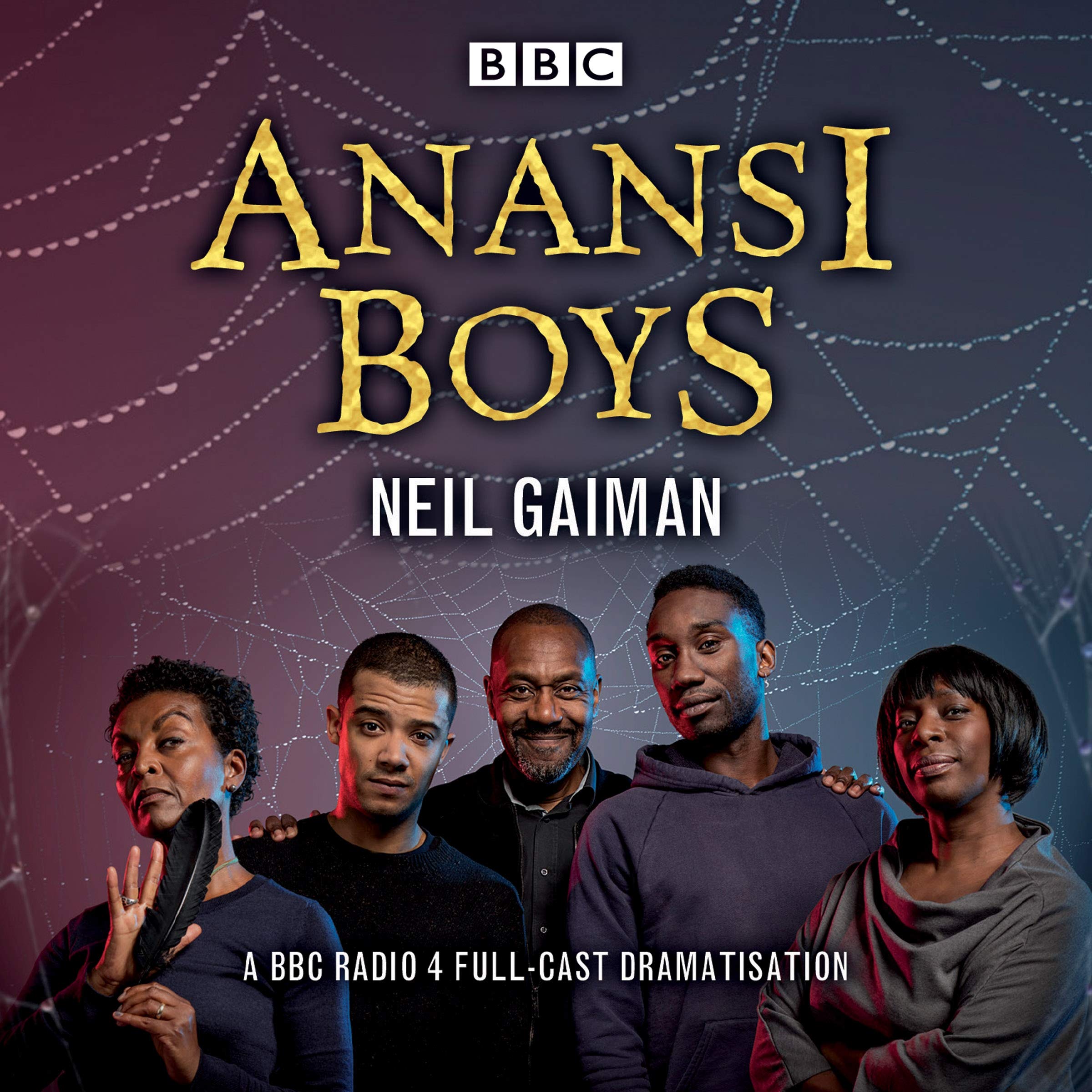 Anansi Boys (+ CD): A BBC Radio 4 full-cast dramatisation