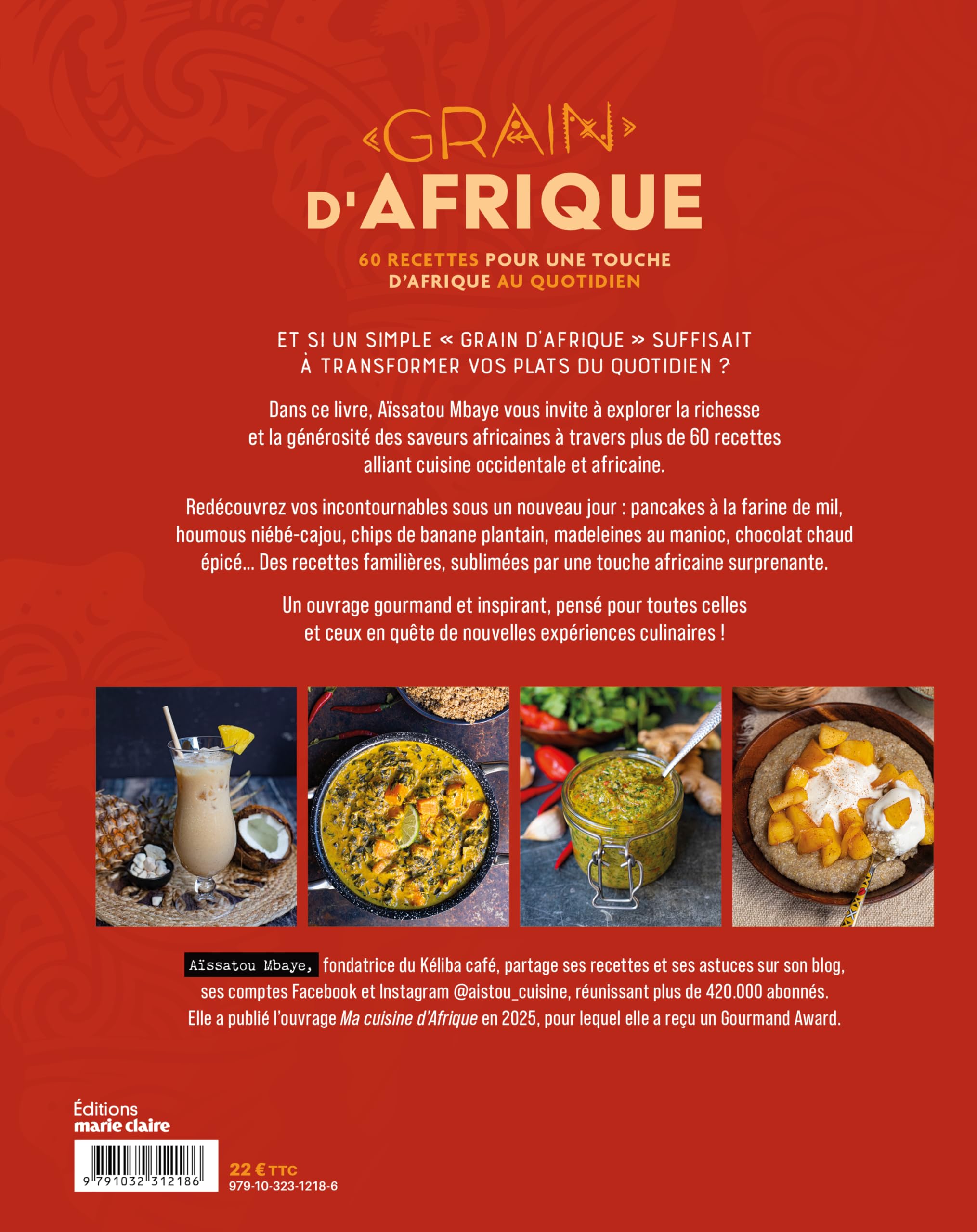 Grain d'Afrique: 60 recettes pour une touche d'Afrique au quotidien