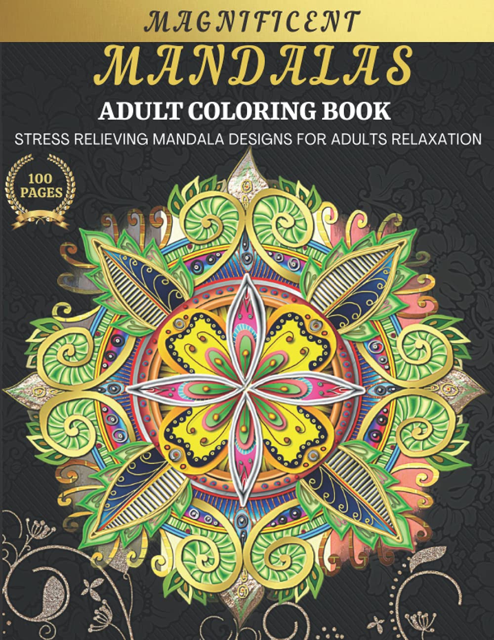 Magnificent Mandalas Adult Coloring Book | Stress Relieving Mandala Designs for Adults Relaxation: 50 Stunning Complex Decorative Mandala Designs