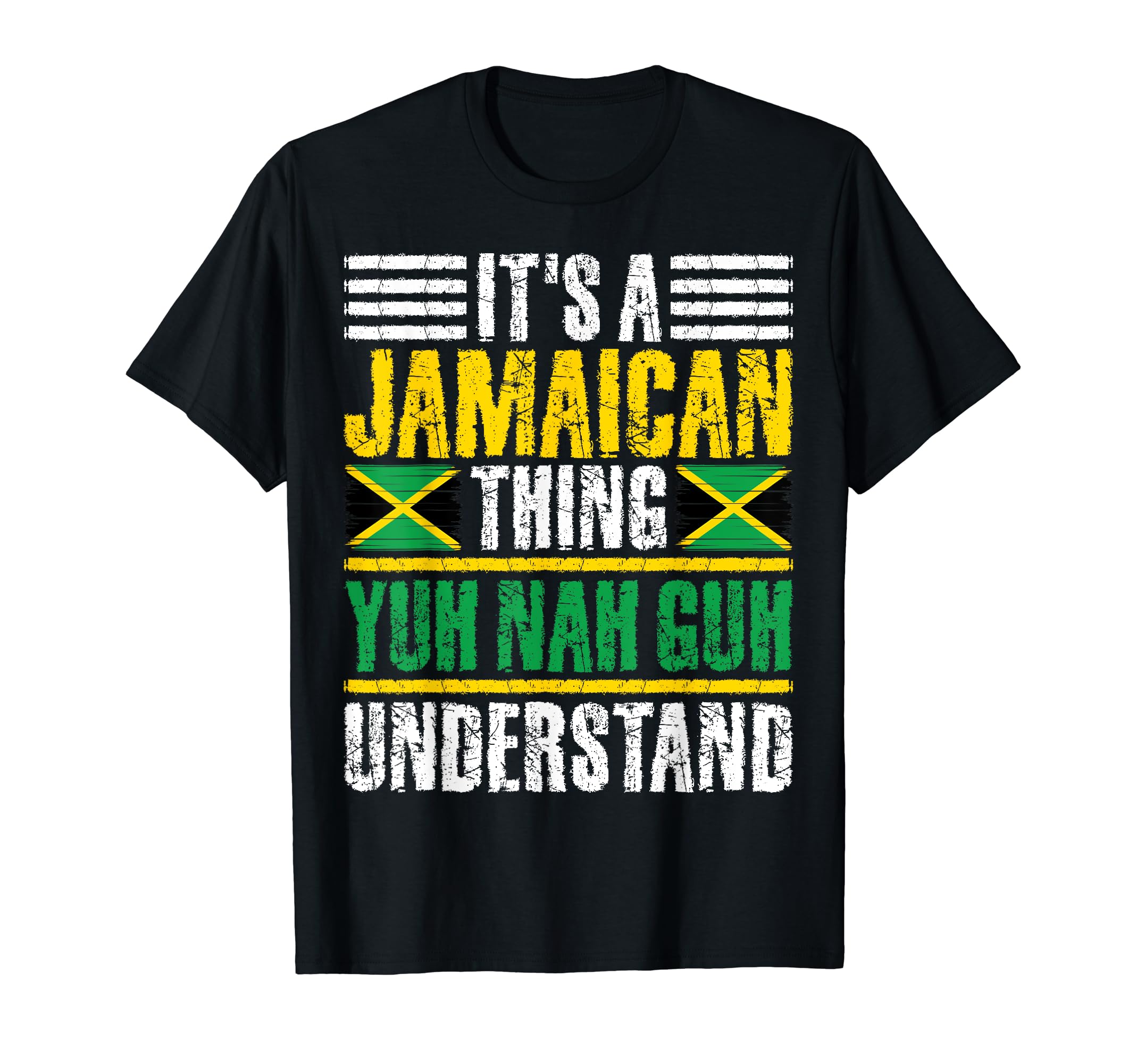 Retro Jamaican Outfit & Jamaica Clothes Men, WomenIt's A Jamaican Thing Yuh Nah Guh Understand Funny Jamaica T-ShirtOEKO-TEX STANDARD 100