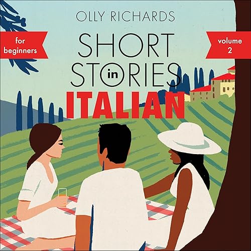 Short Stories in Italian for Beginners: Volume 2: Read for Pleasure at Your Level, Expand Your Vocabulary and Learn Italian the Fun Way With Teach Yourself Graded Readers