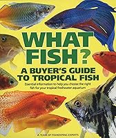 Algopix Similar Product 1 - What Fish A Buyers Guide to Tropical