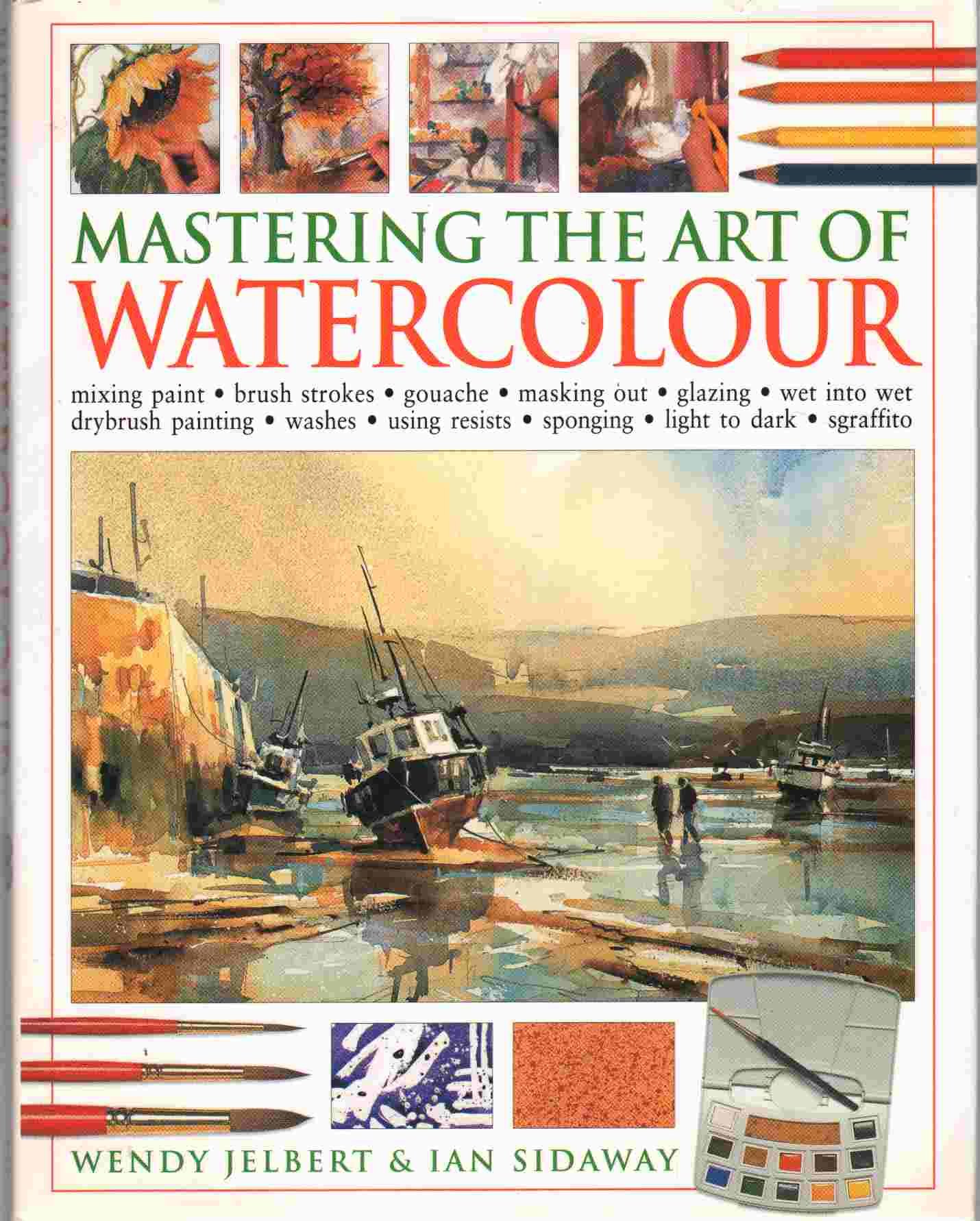 MASTERING THE ART OF WATERCOLOUR