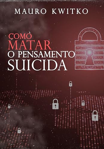 Como Matar o Pensamento Suicida