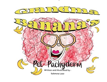Grandma Banana’s Pet Pachyderm 