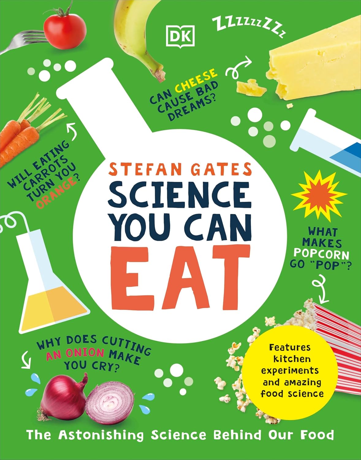 Science You Can Eat: The Astonishing Science Behind Our Food