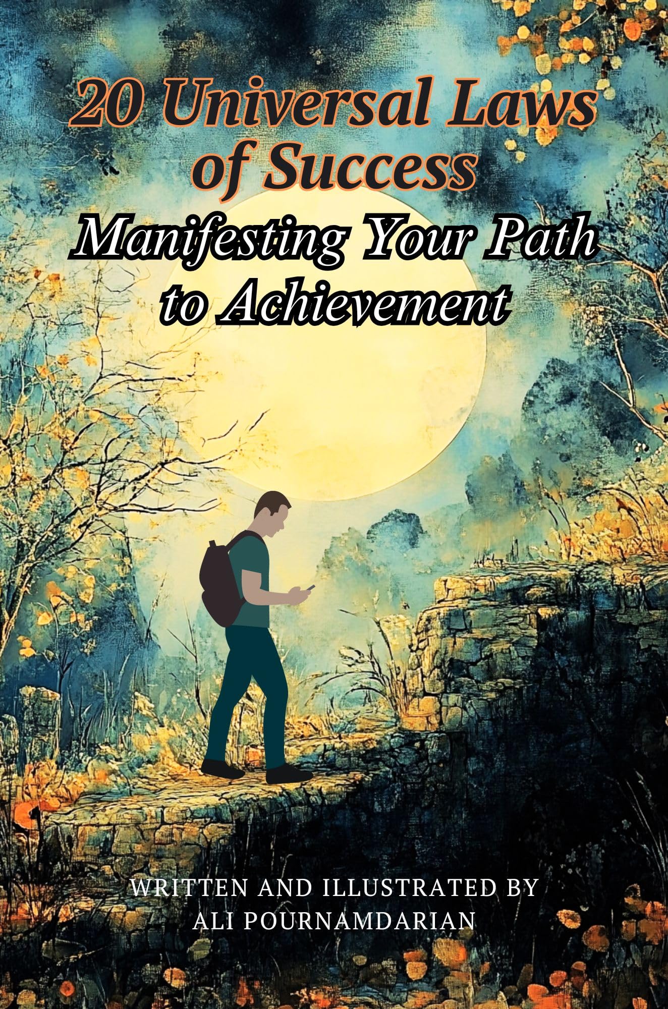 20 Universal Laws of Success: Manifesting Your Path to Achievement