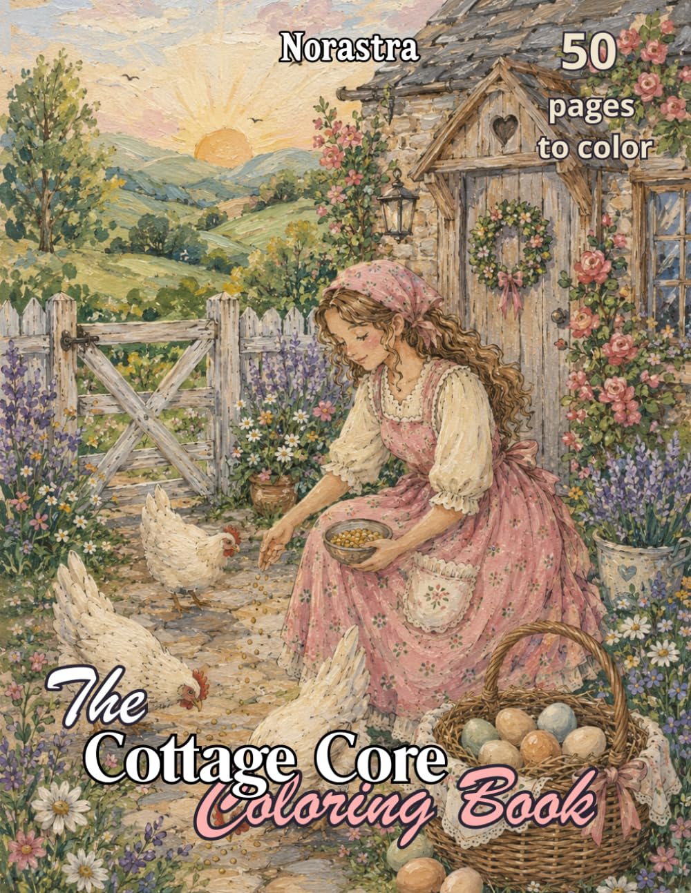 The Cottage Core Coloring Book: An Adult Coloring Book Inspired by the Cottagecore Aesthetic