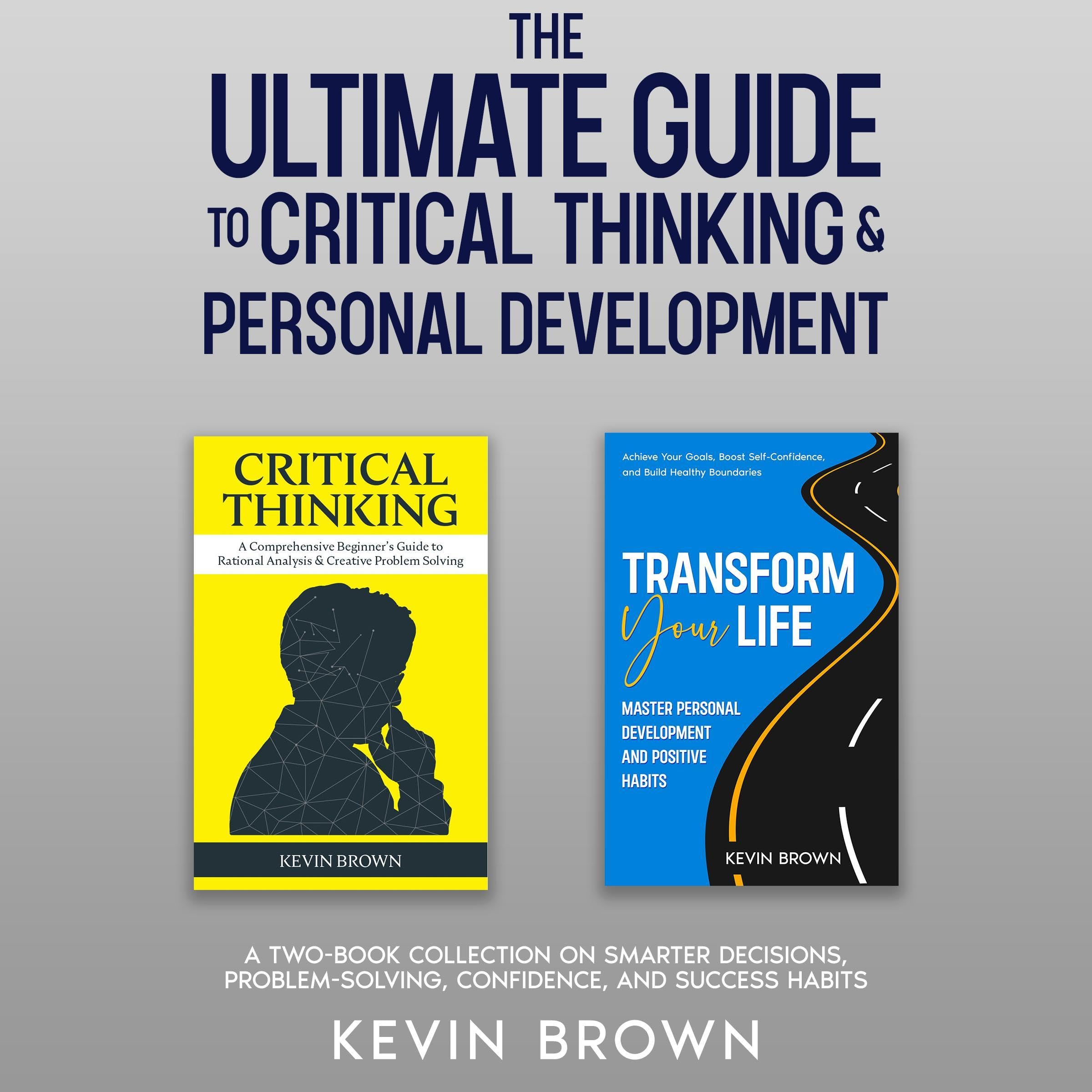 Cover art for The Ultimate Guide to Critical Thinking & Personal Development