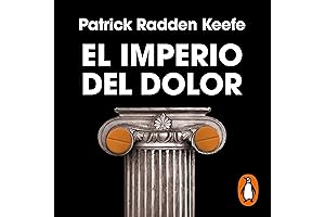 El Imperio del Dolor [Empire of Pain]: La Historia Secreta de la...