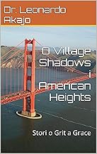 O Village Shadows i American Heights: Stori o Grit a Grace (Welsh Edition)