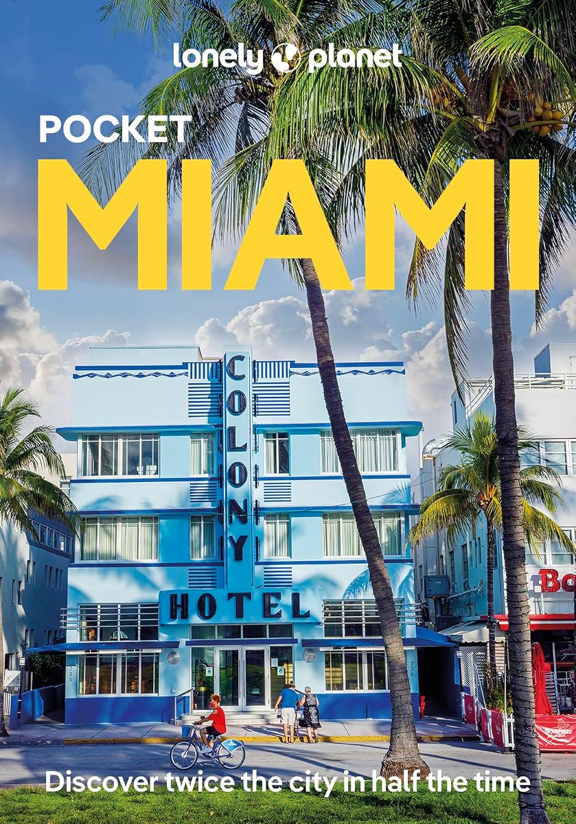 Lonely Planet Pocket Miami: Discover Twice the City in Half the Time | Top Sights | Maps & Walking Tours | Covers Miami Beach, Downtown Miami, Wynwood & the Design District and more (Pocket Guide)