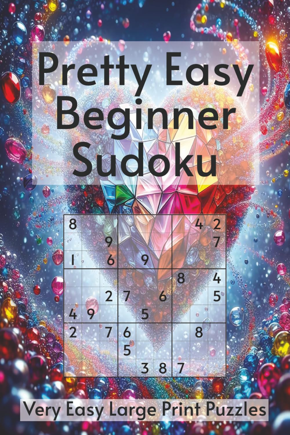 Pretty Easy Beginner Sudoku Puzzle Book: Pretty Cover Large Print Book with Very Easy Puzzles | 6x9 Inches, 110 Pages | 50+ Puzzles | Solutions Included (Pretty Sudoku)
