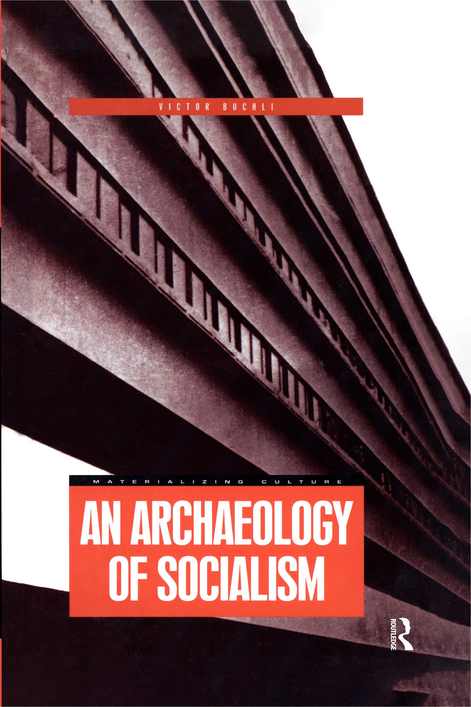 An Archaeology of Socialism (Materializing Culture)