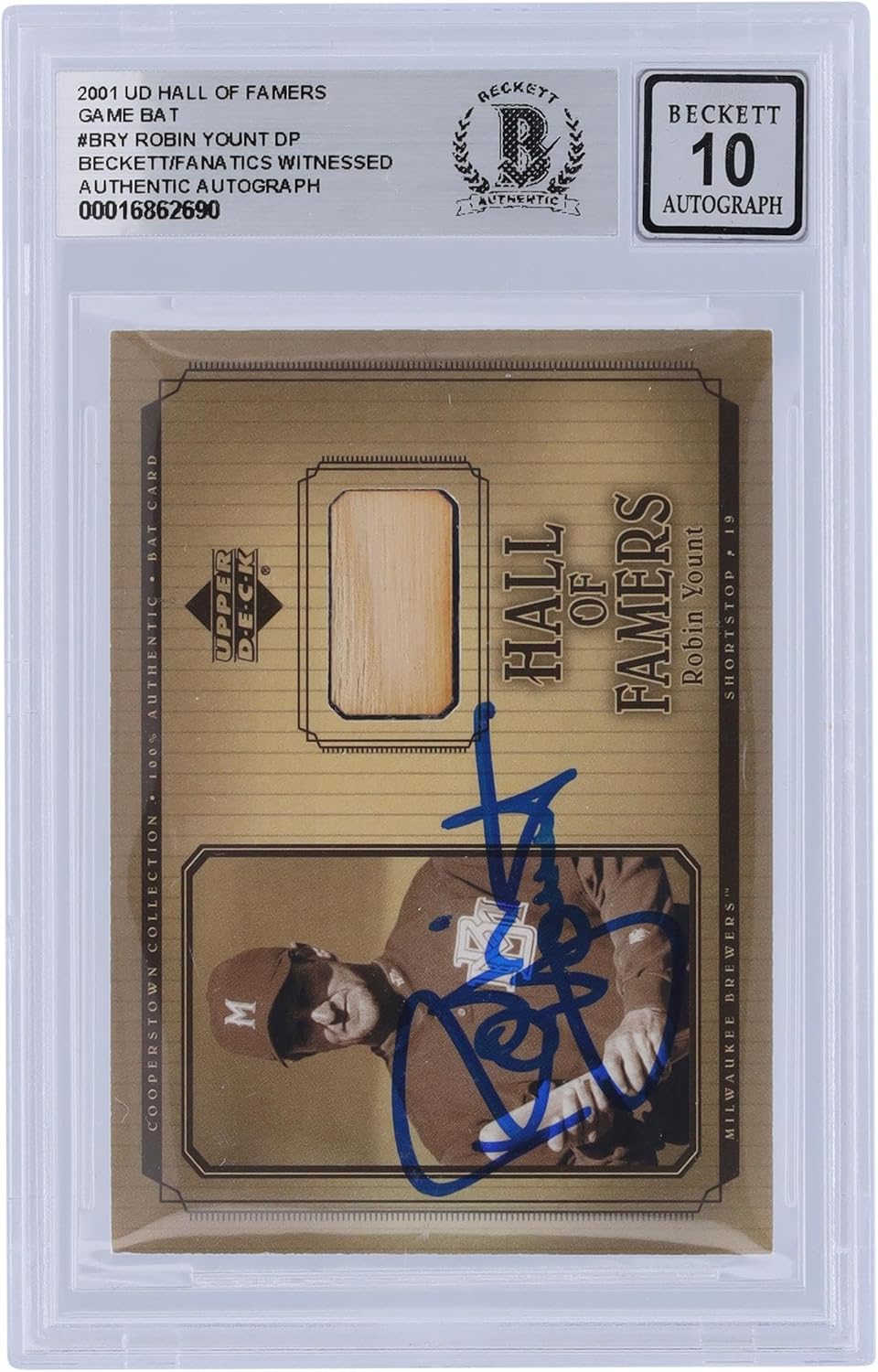 Robin Yount Milwaukee Brewers Autographed 2001 Upper Deck Hall of Famers Game Bat Relic #B-RY Beckett Fanatics Witnessed Authenticated 10 Card - Baseball Slabbed Autographed Cards