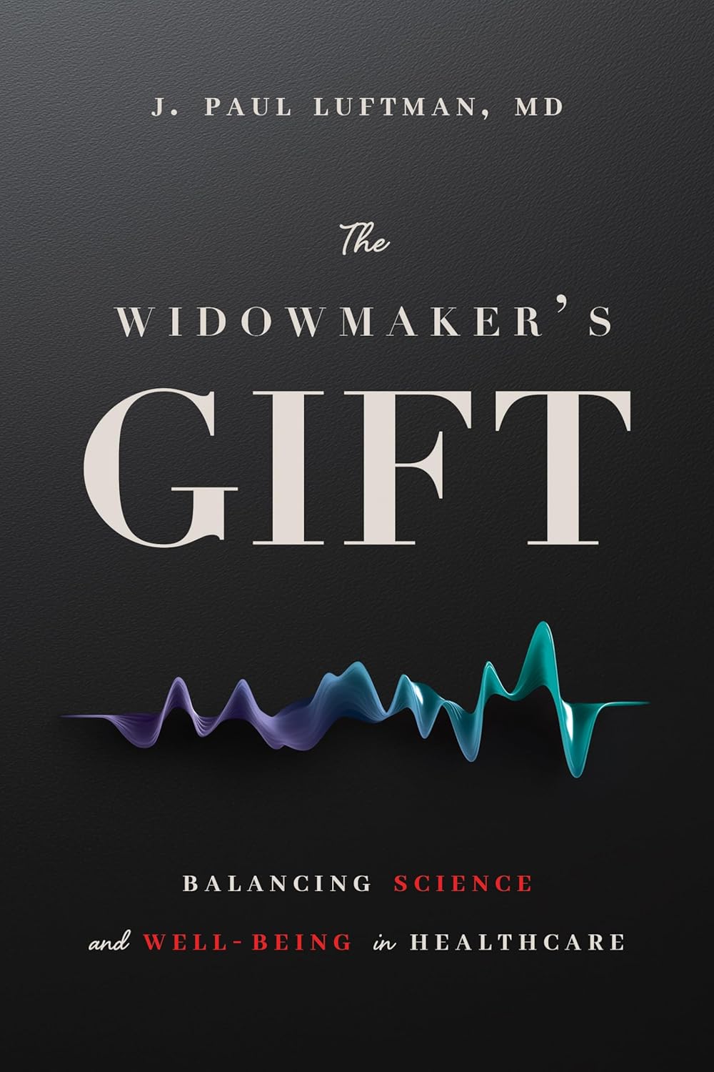 The Widowmaker’s Gift: Balancing Science and Well-Being in Healthcare